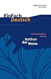 EinFach Deutsch : Textausgaben : Gotthold Ephraim Lessing : Nathan der Weise [2nd edition]