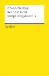 Der böse Geist Lumpazivagabundus: Oder Das liederliche Kleeblatt