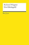 Wagner : The Rhinegold [libretto]