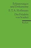 Reclam Erläuterungen und Dokumente : E. T. A. Hoffmann : Das Fräulein von Scuderi