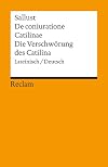 De coniuratione Catilinae / Die Verschwörung des Catilina [bilingual Latin German]
