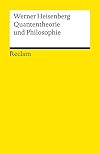 Quantentheorie und Philosophie: Vorlesungen und Aufs&auml;tze