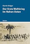 Der Erste Weltkrieg im Nahen Osten