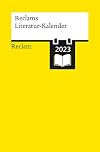 Reclams Literatur-Kalender 2023 (Reclams Universal-Bibliothek)