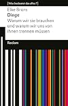 Dinge: warum wir sie brauchen und warum wir uns von ihnen trennen müssen