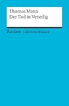 Thomas Mann: Der Tod in Venedig. Lektüreschlüssel