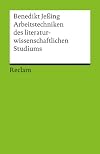 Arbeitstechniken des literaturwissenschaftlichen Studiums