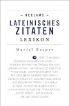 Reclams Lateinisches Zitaten-Lexikon