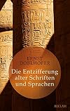 Die Entzifferung alter Schriften und Sprachen