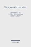 Die Apostolischen Väter. Zweisprachige Ausgabe. Griechisch / Deutsch.