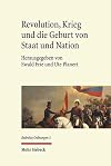 Revolution, krieg und die geburt von Staat und Nation : Staatsbildung in Europa und den Amerikas 1770-1930