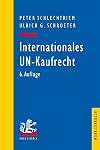 Internationales UN-Kaufrecht : ein Studien- und Erläuterungsbuch zum Übereinkommen der Vereinten Nationen über Verträge über den internationalen Warenkauf (CISG)