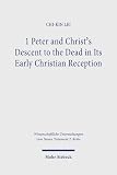 1 Peter and Christ's descent to the dead in its early Christian reception
