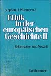 Ethik in der europäischen Geschichte, Bd.2, Reformation und Neuzeit