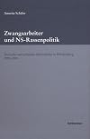 Zwangsarbeit und NS-Rassenpolitik