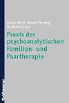 Praxis der psychoanalytischen Familien- und Paartherapie
