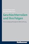 Geschlechterrollen und ihre Folgen: Eine sozialpsychologische Betrachtung