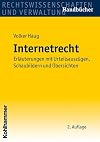 Internetrecht: Erl&auml;uterungen mit Urteilsausz&uuml;gen, Schaubildern und &Uuml;bersichten