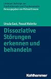Dissoziative störungen erkennen und behandeln