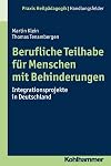 Berufliche Teilhabe für menschen mit behinderungen : integrationsprojekte in Deutschland
