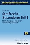 Strafrecht Besonderer Teil I: Straftaten gegen die Person und die Allgemeinheit (Sr-Studienreihe Rechtswissenschaften) (German Edition)