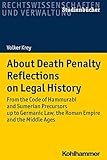 About Death Penalty Reflections On Legal History From The Code Of Hammurabi And Sumerian Precursors Up To Gemanic Law The Roman Empire And The Middle Ages
