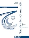 Grundstufen-Grammatik: Erklarungen Und Ubungen (German Edition)