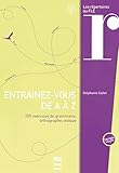 Entrainez Vous De A A Z. Buch Mit L%C3%B6sungen: 200 Exercices De Grammaire, Orthographe, Lexique   %C3%BCbungsmaterial