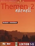 Themen Aktuell 2 : Kursbuch + Arbeitsbuch Lektion 1 5 (1cd Audio)