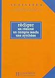 Activits Rdiger Un Rsum Un Compte Rendu Une Synthse Prparation Aux Units Du Delf Deuxime Degr Et Du Dalf Cahier