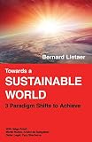 Towards A Sustainable World 3 Paradigm Shifts