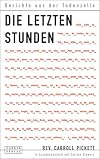 Die letzten Stunden. Berichte aus der Todeszelle