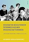 Biografien Bedeutender Osterreichischer Wissenschafterinnen: Die Neugier Treibt Mich, Fragen Zu Stellen (German Edition)