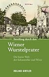 Streifzug durch den Wiener Wurstelprater