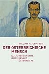 Der österreichische Mensch : Kulturgeschichte der Eigenart Österreichs