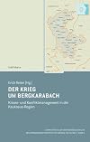 Der Krieg um Bergkarabach: Krisen- und Konfliktmanagement in der Kaukasus-Region.