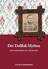 Der Dollfuss-Mythos : eine Biographie des Posthumen