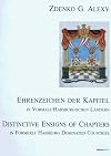 Ehrenzeichen der Kapitel in vormals habsburgischen Ländern : Distinctive ensigns of chapters in formerly Habsburg dominated countries