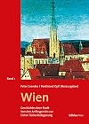 Wien, Geschichte einer Stadt, 3 Bde., Bd.1, Von den Anfängen bis zur Ersten Wiener Türkenbelagerung (1529)