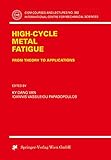 Highcycle Metal Fatigue From Theory To Applications