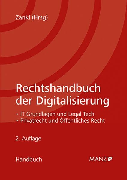 Cover: Rechtshandbuch der Digitalisierung IT-Grundlagen und Legal Tech : Privatrecht und Öffentliches Recht