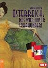 &Ouml;sterreich. Das war unser Jahrhundert.