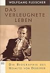 Das Verleugnete Leben Die Biographie des Heimito Von Doderer