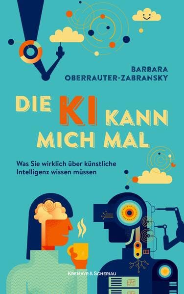 Cover: KI kann mich mal was Sie wirklich über künstliche Intelligenz wissen müssen
