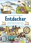 Entdecker: Von Leif Eriksson und Marco Polo bis Charles Darwin und Yuri Gagarin