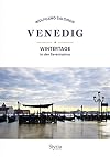 Venedig: Wintertage in der Serenissima