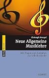 Neue Allgemeine Musiklehre. Mit Fragen und Aufgaben zur Selbstkontrolle.