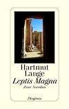 Leptis Magna: Zwei Novellen