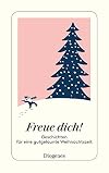 Freue dich!: Geschichten für eine gutgelaunte Weihnachtszeit