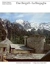 Das Bergell = La Bregaglia